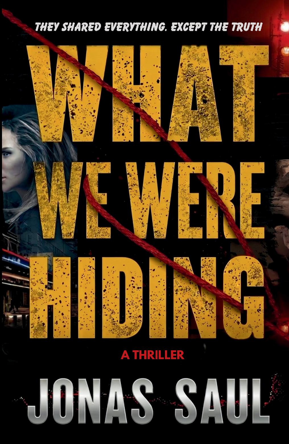 What We Were Hiding